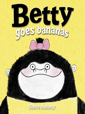 cover image of Betty Goes Bananas